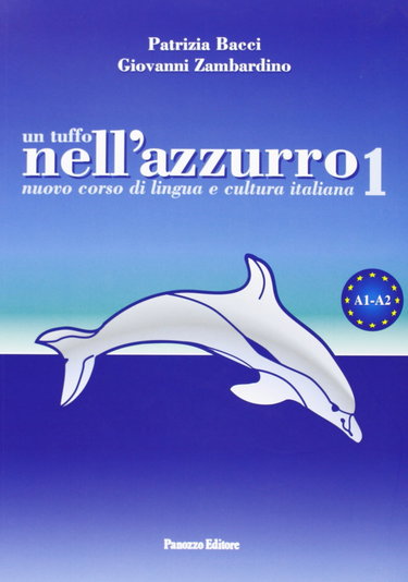 Couverture de Un tuffo nell'azzurro 1: Nuovo corso di lingua e cultura italiana A1-A2