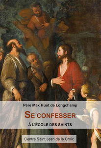 Se confesser : à l'école des saints