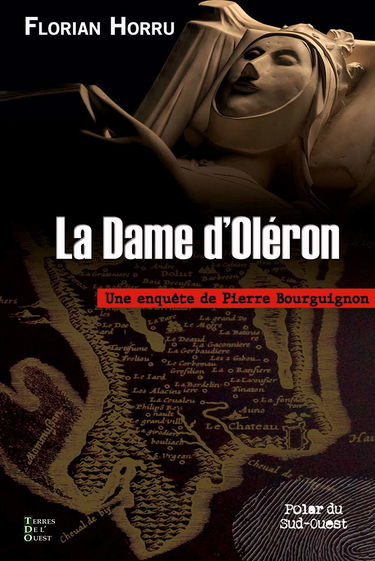 La Dame d'Oléron: Une enquête de Pierre Bourguignon