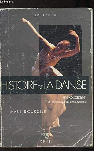 Histoire de la danse en Occident. Vol. 2. Du romantique au contemporain