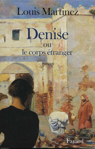 Denise ou Le corps étranger
