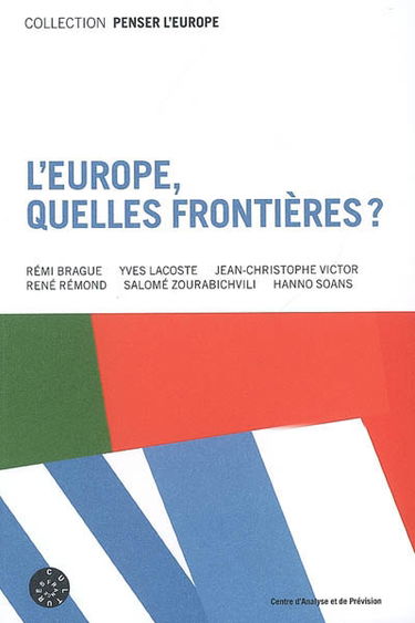 L'Europe, quelles frontières ?. What borders for Europe ?