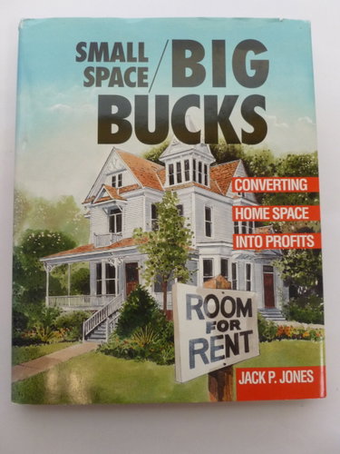 Couverture de Small Space - Big Bucks: Converting Home Space into Profits