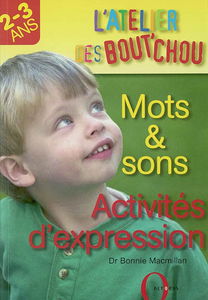 Mots et sons, activités d'expression : 2-3 ans