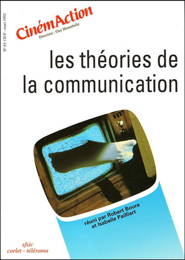 Cinémaction, n° 63. Les Théories de la communication