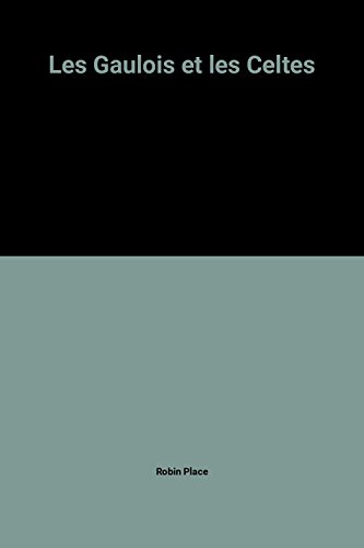 Les Gaulois et les Celtes