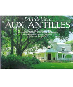 L'ART DE VIVRE AUX ANTILLES - PHOTOGRAPHIES DE GILLES DE CHABANEIX