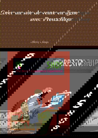 Créer un site de vente en ligne avec PrestaShop