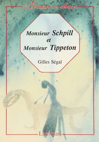 Monsieur Schpill et monsieur Tippeton