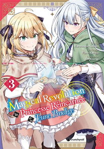 Magical revolution : la princesse réincarnée et la jeune prodige. Vol. 3