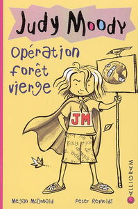 Judy Moody. Vol. 3. Opération forêt vierge