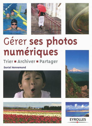Gérer ses photos numériques : trier, archiver, partager