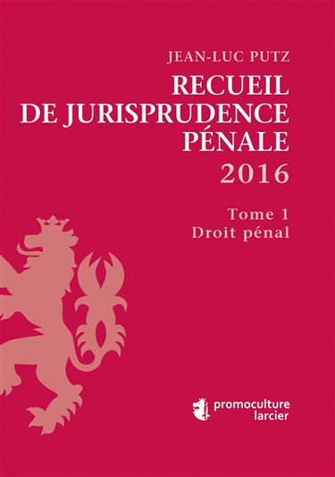 Recueil de jurisprudence pénale : 2016