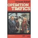 Couverture de Opération Trafics par Jacques Robert