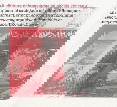 La peinture photogénique, de Michel Foucault : écrit pour le catalogue de Gérard Fromanger Le désir est partout, reproduit en fac-similé