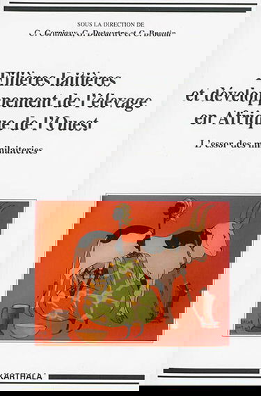 Filières laitières et développement de l'élevage en Afrique de l'Ouest : l'essor des minilaiteries