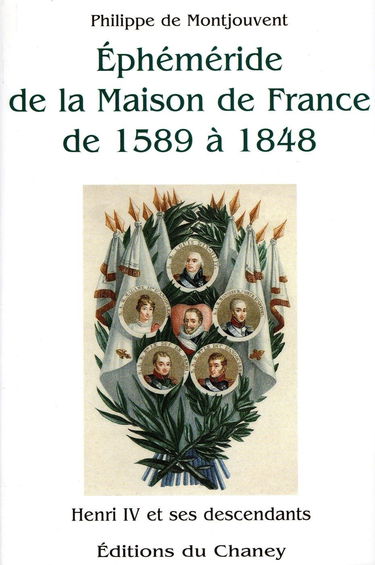 Ephéméride de la Maison de France de 1589 à 1848 : Henri IV et ses descendants