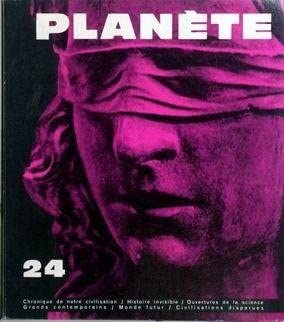 PLANETE N° 24 du 01-09-1965 CHRONIQUE DE NOTRE CIVILISATION. HISTOIRE INVISIBLE - OUVERTURES DE LA SCIENCE - GRANDS CONTEMPORAINS - MONDE FUTUR - CIVILISATIONS DISPARUES