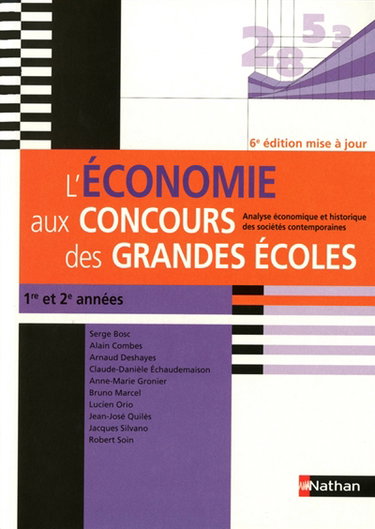 Couverture de L'économie aux concours des grandes écoles : analyse économique et historique des sociétés contemporaines : 1re et 2e années