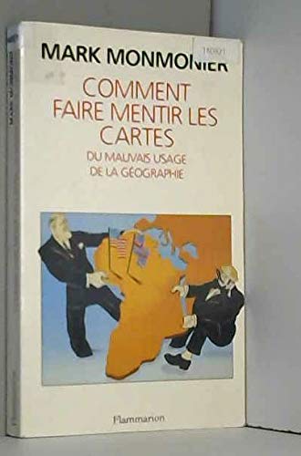 Comment faire mentir les cartes : du mauvais usage de la géographie