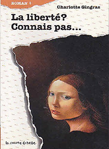 La liberté ? : connais pas
