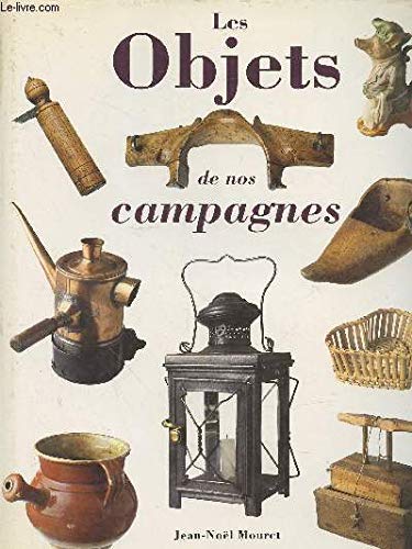 Couverture de Les objets de nos campagnes par Jean-Noël Mouret