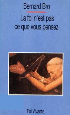 La Foi n'est pas ce que vous pensez