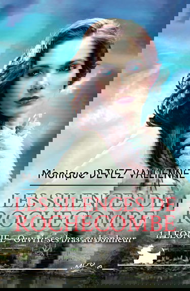 Les silences de Rochecombe - 1. Léonie: Une amitié peut tout changer