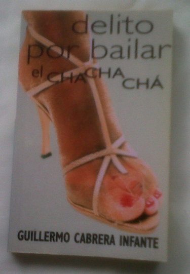 Couverture de Delito Por Bailar El Chachacha/guilty of Dancing the Cha Cha Cha