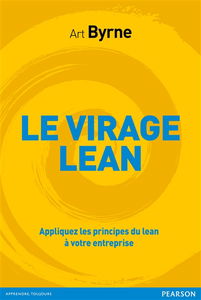 Le virage lean : appliquez les principes du lean à votre entreprise