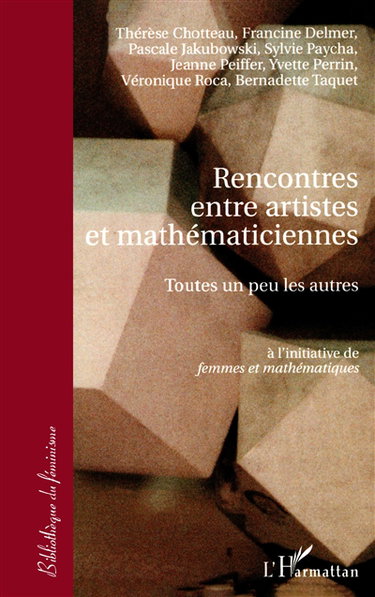 Rencontres entre artistes et mathématiciennes : toutes un peu les autres