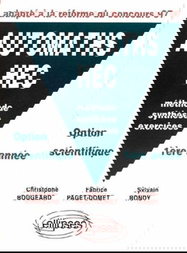 AUTOMATHS HEC : Méthode, synthèse, exercices, Option scientifique 1re année