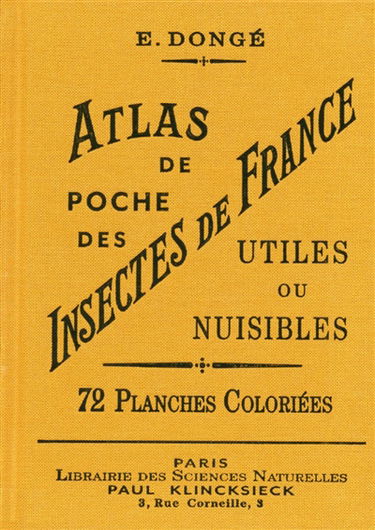 Atlas de poche des insectes de France utiles ou nuisibles : 72 planches coloriées