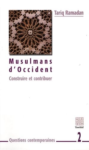 Musulman d'occident : Construire et Contribuer