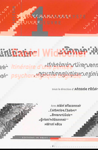Daniel Widlöcher : itinéraire d'une pensée psychanalytique originale