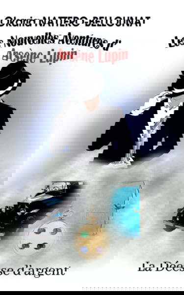 Les nouvelles aventures d'Arsène Lupin - La déesse d'argent