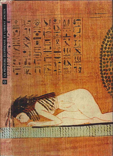 Histoire de l'art, la peinture égyptienne et l'orient ancien,