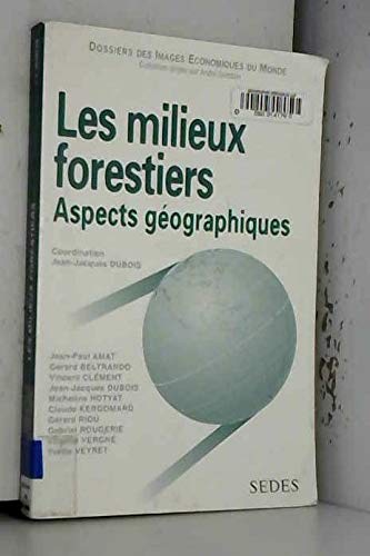 Les milieux forestiers : aspects géographiques