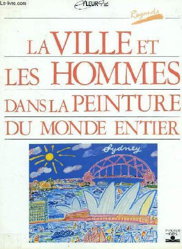 La Ville et les hommes dans la peinture du monde entier
