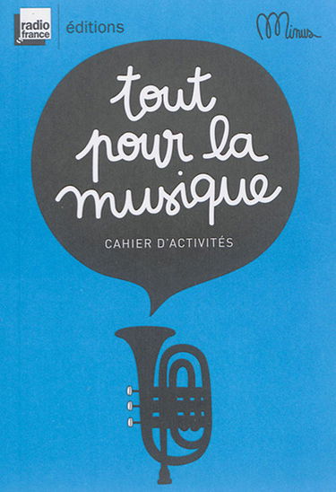 Tout pour la musique : cahier d'activités