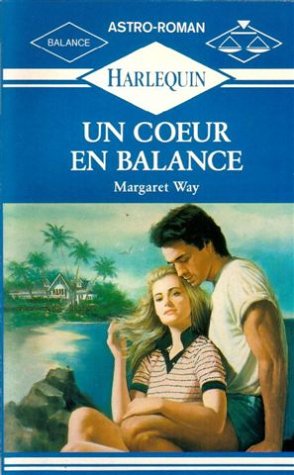 Un c ur en balance : Collection : Harlequin astro-roman n° 3