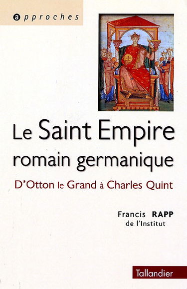 Le Saint-Empire romain germanique : d'Otton le Grand à Charles Quint