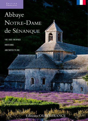 Abbaye Notre-Dame de Sénanque : vie des moines, histoire, architecture