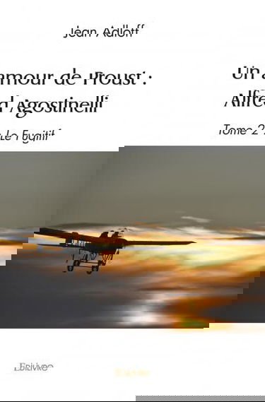 Un amour de proust : alfred agostinelli : Tome 2 : Le Fugitif