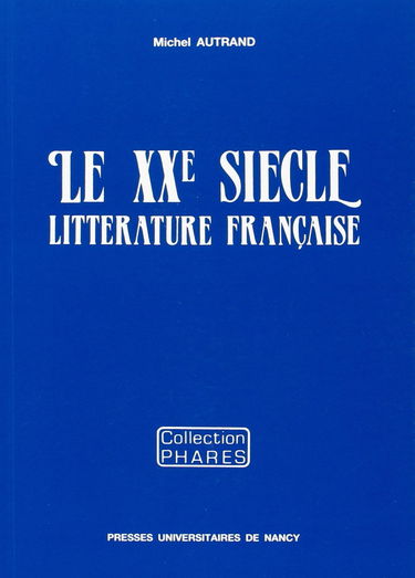 Le XXe siècle, littérature française