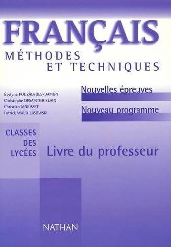 Français Méthodes & Techniques: Livre du professeur