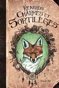 Renards, charmes et sortilèges