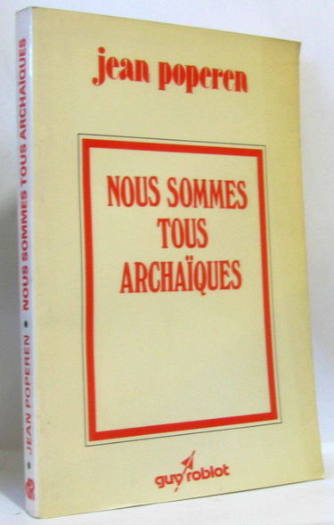 Nous sommes tous archaîques
