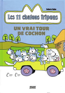 Les 11 chatons fripons. Un vrai tour de cochon