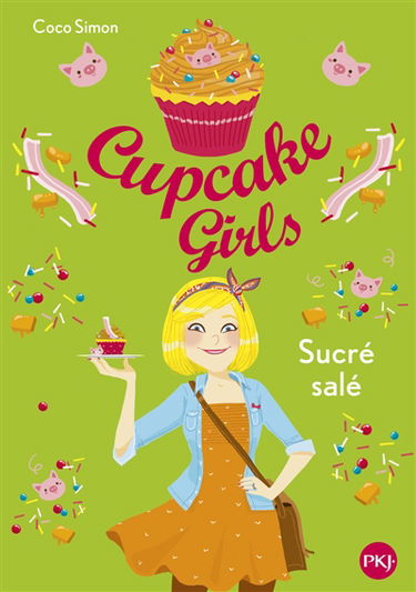 Cupcake girls. Vol. 3. Sucré salé